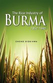 The Rice Industry of Burma 1852-1940 (First Reprint 2012)