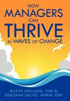 How Managers Can Thrive in Waves of Change - Holland, Dutch; Deborah Salvo, Mhrm Edd; Dutch Holland
