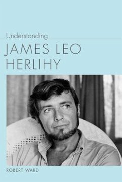 Understanding James Leo Herlihy - Ward, Robert