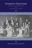 Domestic Frontiers: Gender, Reform, and American Interventions in the Ottoman Balkans and the Near East