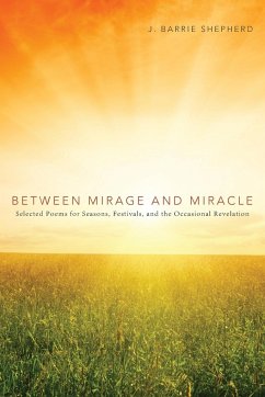 Between Mirage and Miracle - Shepherd, J. Barrie