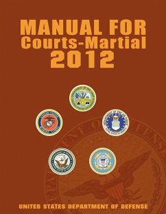 Manual for Courts-Martial 2012 (Unabridged) - United States Department Of Defense