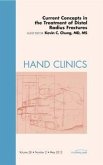 Current Concepts in the Treatment of Distal Radius Fractures, an Issue of Hand Clinics