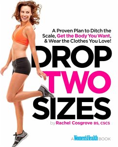 Drop Two Sizes: A Proven Plan to Ditch the Scale, Get the Body You Want & Wear the Clothes You Love! - Cosgrove, Rachel