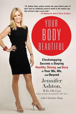 Your Body Beautiful - Ashton, Jennifer; Rojo, Christine