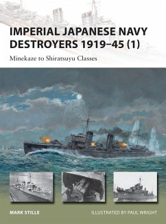 Imperial Japanese Navy Destroyers 1919-45 (1) - Stille, Mark (Author)