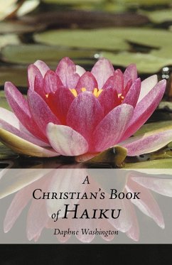 A Christian's Book of Haiku - Washington, Daphne
