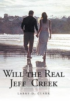 Will the Real Jeff Creek - Clark, Larry D.