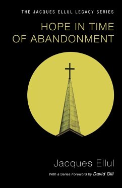 Hope in Time of Abandonment - Ellul, Jacques