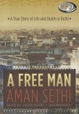 A Free Man: A True Story of Life and Death in Delhi
