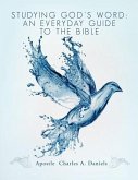 Studying God's Word: An Everyday Guide to the Bible