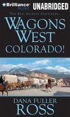 Wagons West Colorado!