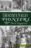 Crescenta Valley Pioneers & Their Legacies
