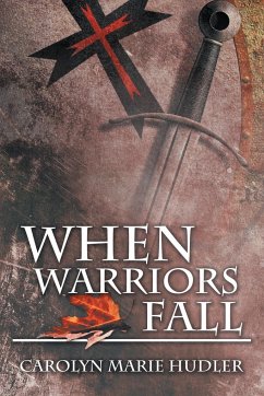 When Warriors Fall - Hudler, Carolyn Marie