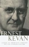 Ernest Kevan: Leader in Twentieth Century British Evangelicalism