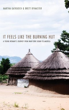 It Feels Like the Burning Hut - Gatkuoch, Martha; Bymaster, Brett