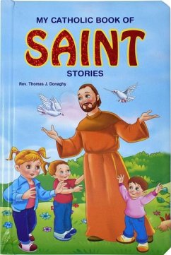 My Catholic Book of Saint Stories - Donaghy, Thomas J