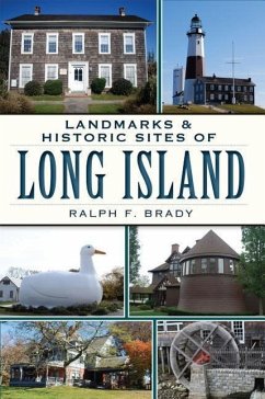 Landmarks & Historic Sites of Long Island - Brady, Ralph F.