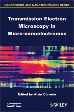 Transmission Electron Microscopy in Micro-Nanoelectronics - Claverie, Alain