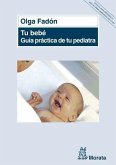 Tu bebé : guía práctica de tu pediatra