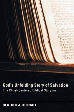 God's Unfolding Story of Salvation - Kendall, Heather A.