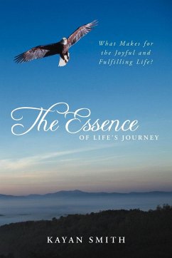 The Essence of Life's Journey - Smith, Kayan