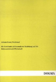 Die Gerbrinde mit besonderer Beziehung auf die Eichenschälwald-Wirtschaft - Neubrand, Johann G.