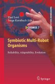 Symbiotic Multi-Robot Organisms