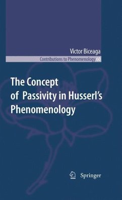 The Concept of Passivity in Husserl's Phenomenology - Biceaga, Victor