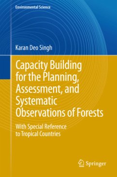 Capacity Building for the Planning, Assessment and Systematic Observations of Forests - Singh, Karan Deo