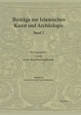 Beiträge zur islamischen Kunst und Archäologie