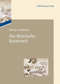 Die Römische Kaiserzeit - Dahlheim, Werner