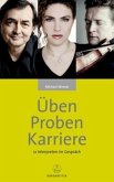 Üben - Proben - Karriere