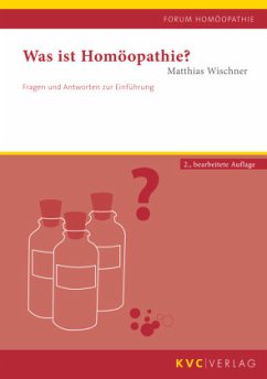 Was ist Homöopathie? - Wischner, Matthias