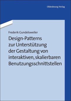 Design-Patterns zur Unterstützung der Gestaltung von interaktiven, skalierbaren Benutzungsschnittstellen - Gundelsweiler, Fredrik