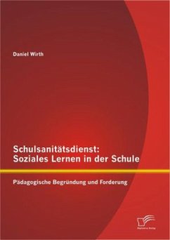 Schulsanitätsdienst: Soziales Lernen in der Schule - Wirth, Daniel