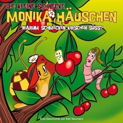 Warum schmecken Kirschen süß? / Die kleine Schnecke, Monika Häuschen, Audio-CDs 29 - Naumann, Kati;Naumann, Kati