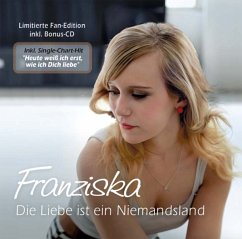 Die Liebe Ist Ein Niemandsland (Limitierte Fan Edi - Franziska