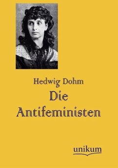 Die Antifeministen - Dohm, Hedwig