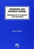 Aprender una segunda lengua : metodología de la enseñanza y del aprendizaje