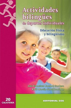 Actividades bilingües de deportes individuales : educación física y bilingüismo - Pascual Cardero, Luis Francisco; Martín Santodomingo, Raúl