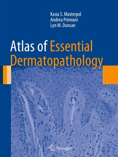 Atlas of Essential Dermatopathology - Masterpol, Kasia S.;Primiani, Andrea;Duncan, Lyn M.