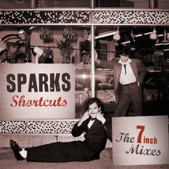 Shortcuts: The 7 Inch Mixes (1979-1984) - Sparks
