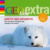 Arktis und Antarktis. Von schlauen Füchsen und mutigen Forschern (MP3-Download)
