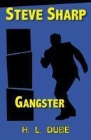 Gangster - Dube, Hope L; Dube L H