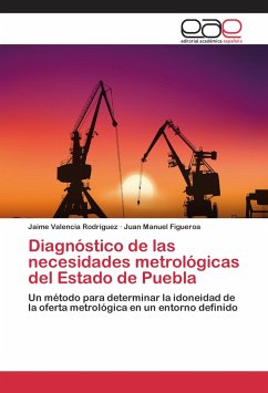 Diagnóstico de las necesidades metrológicas del Estado de Puebla - Valencia Rodríguez, Jaime;Figueroa, Juan Manuel