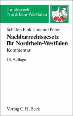 Nachbarrechtsgesetz Nordrhein-Westfalen (NRG NW), Kommentar - Schäfer, Heinrich;Fink-Jamann, Daniela;Peter, Christoph