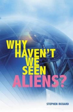 Why Haven't We Seen Aliens (PB) - Rickard Stephen