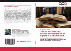 Cultura académica y nuevos estudiantes en el ingreso a la universidad - Gómez, Marcelo Martín