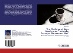 ¿The Challenge of Slum Development&quote; Melatala-Dasnagar Slum Area of HMC